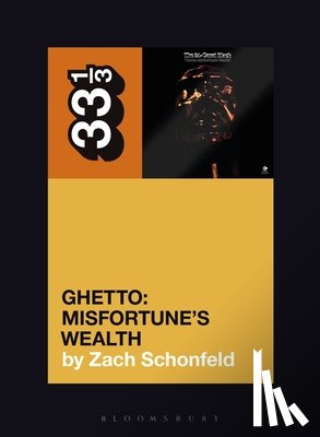 Schonfeld, Zach (Freelance Writer - 24-Carat Black's Ghetto: Misfortune's Wealth