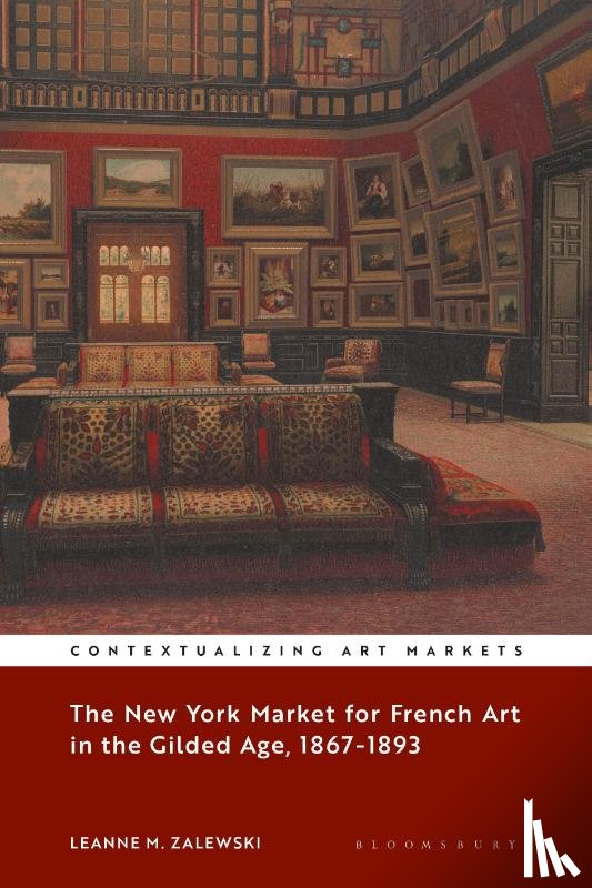 Zalewski, Leanne M. (Central Connecticut State University - The New York Market for French Art in the Gilded Age, 1867–1893
