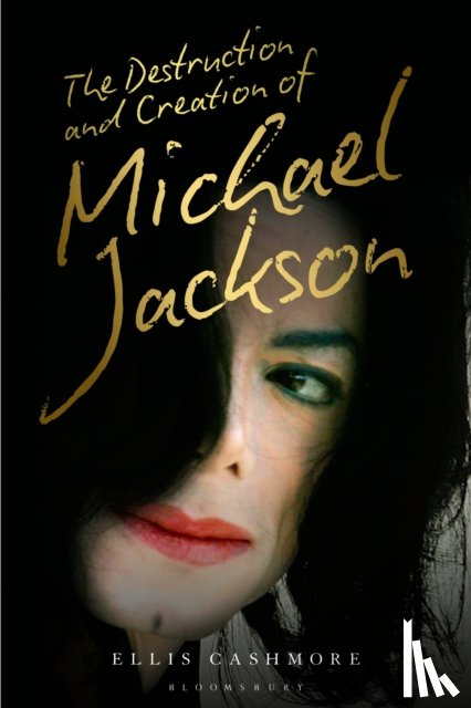 Cashmore, Ellis (Professor of Culture - The Destruction and Creation of Michael Jackson