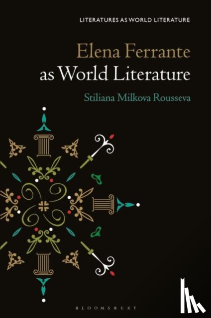 Rousseva, Prof Stiliana Milkova (Oberlin College, USA) - Elena Ferrante as World Literature