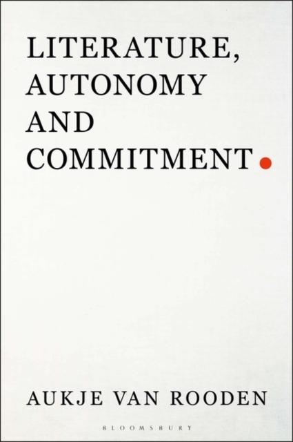 van Rooden, Dr Aukje (University of Amsterdam, the Netherlands) - Literature, Autonomy and Commitment