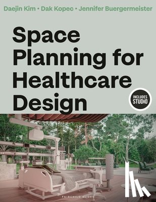 Kim, Daejin (Iowa State University), Kopec, Dak (University of Nevada, Buergermeister, Jennifer - Space Planning for Healthcare Design