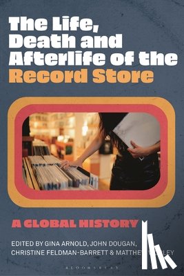 - The Life, Death, and Afterlife of the Record Store