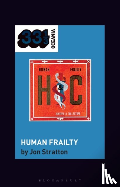 Stratton, Jon (University of South Australia) - Hunters & Collectors's Human Frailty