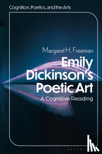 Freeman, Professor Margaret H. (Co-Director of the Myrifield Institute for Cognition and the Arts, Myrifield Institute for Cognition and the Arts, USA) - Emily Dickinson's Poetic Art