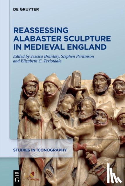  - Reassessing Alabaster Sculpture in Medieval England