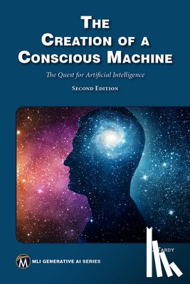 Tardy, Jean - The Creation of a Conscious Machine