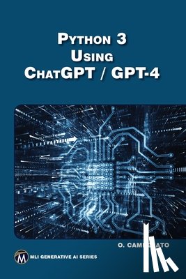 Campesato, Oswald - Python 3 using ChatGPT/GPT-4