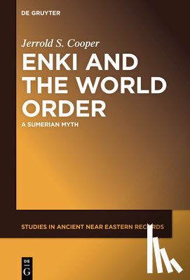 Cooper, Jerrold S. - Enki and the World Order: A Sumerian Myth