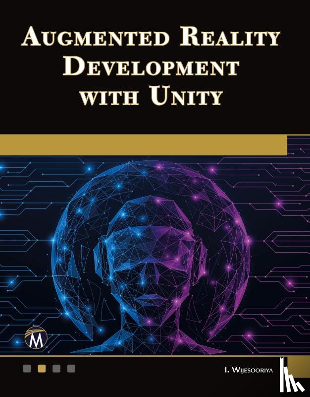 Wijesooriya, Indika - Augmented Reality Development with Unity