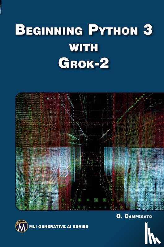 Campesato, Oswald - Beginning Python 3 with Grok 2