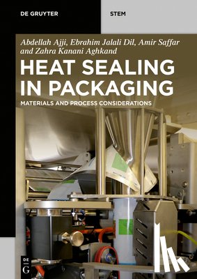Ajji, Abdellah, Jalali Dil, Ebrahim, Saffar, Amir, Kanani Aghkand, Zahra - Heat Sealing in Packaging