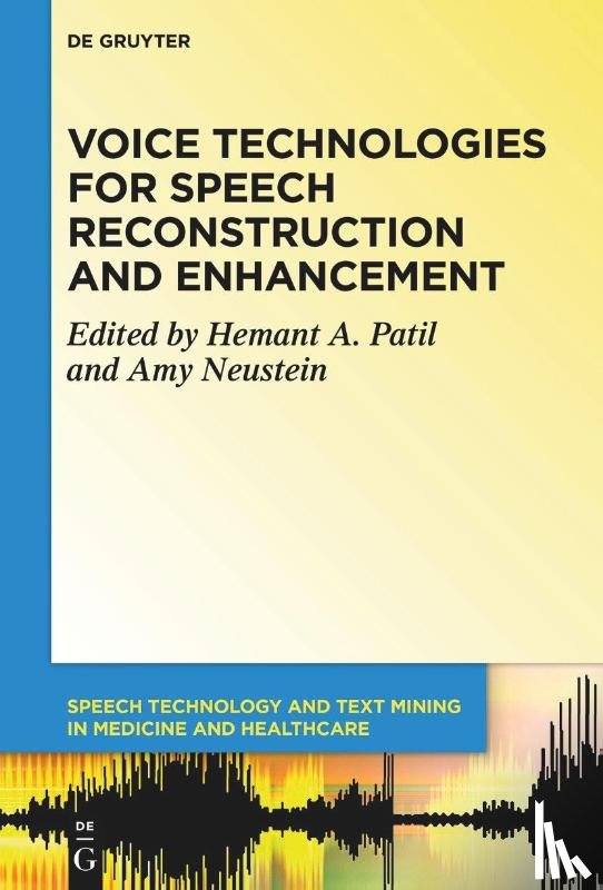  - Voice Technologies for Speech Reconstruction and Enhancement