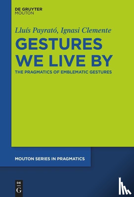 Payrato, Lluis, Clemente, Ignasi - Gestures We Live By