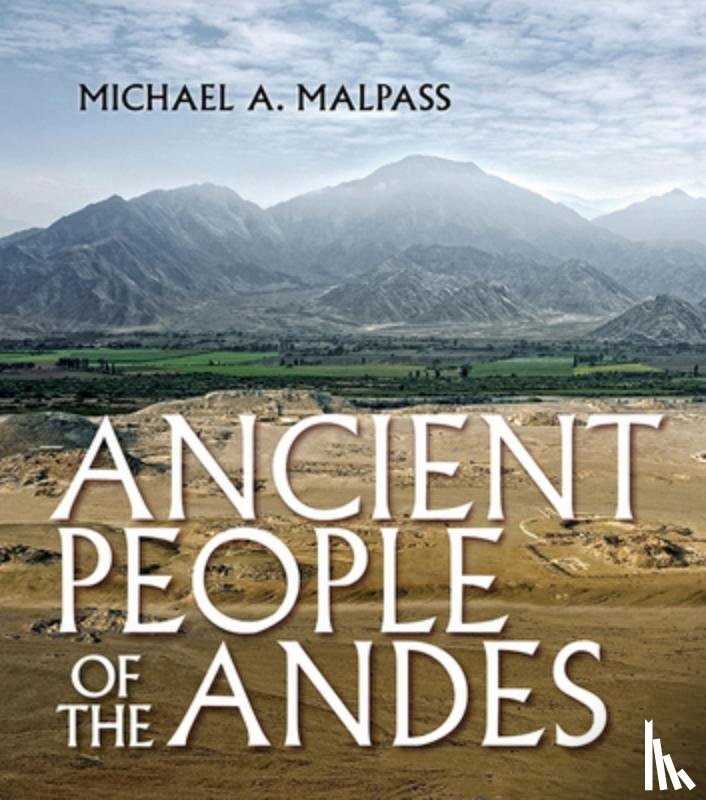Malpass, Michael A. - Ancient People of the Andes