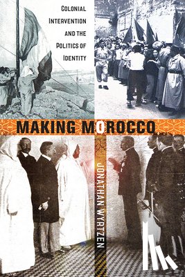 Wyrtzen, Jonathan - Making Morocco