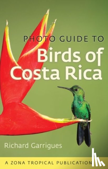 Garrigues, Richard - Photo Guide to Birds of Costa Rica