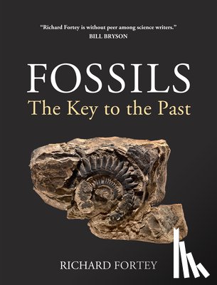 Fortey, Richard - Fossils: The Key to the Past