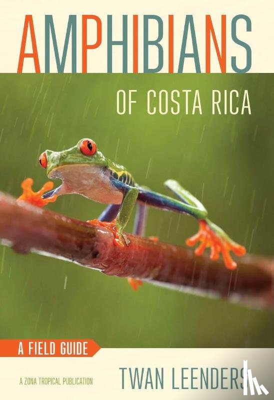 Leenders, Twan - Amphibians of Costa Rica