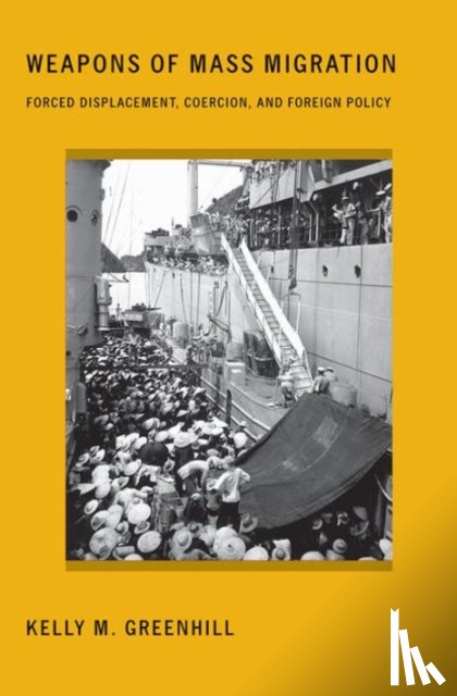 Greenhill, Kelly M. - Weapons of Mass Migration