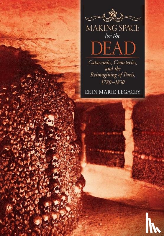 Legacey, Erin-Marie - Making Space for the Dead