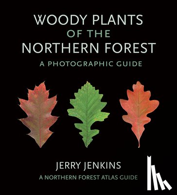 Jenkins, Jerry - Woody Plants of the Northern Forest