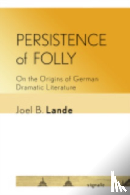 Lande, Joel B. - Persistence of Folly