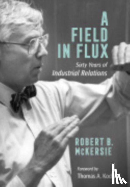 McKersie, Robert B. - A Field in Flux