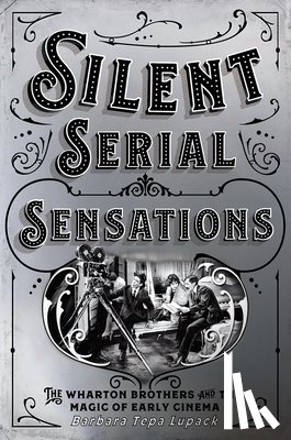 Lupack, Barbara Tepa - Silent Serial Sensations