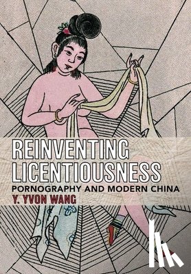 Wang, Y. Yvon - Reinventing Licentiousness