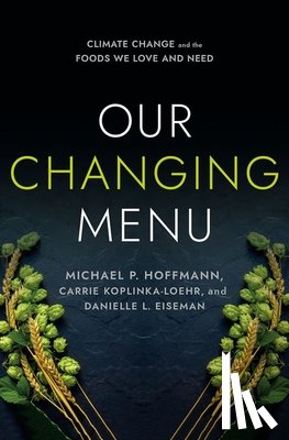 Hoffmann, Michael P., Koplinka-Loehr, Carrie, Eiseman, Danielle L. - Our Changing Menu