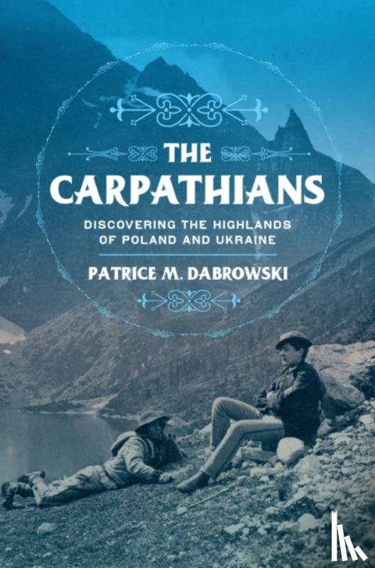 Dabrowski, Patrice M. - The Carpathians