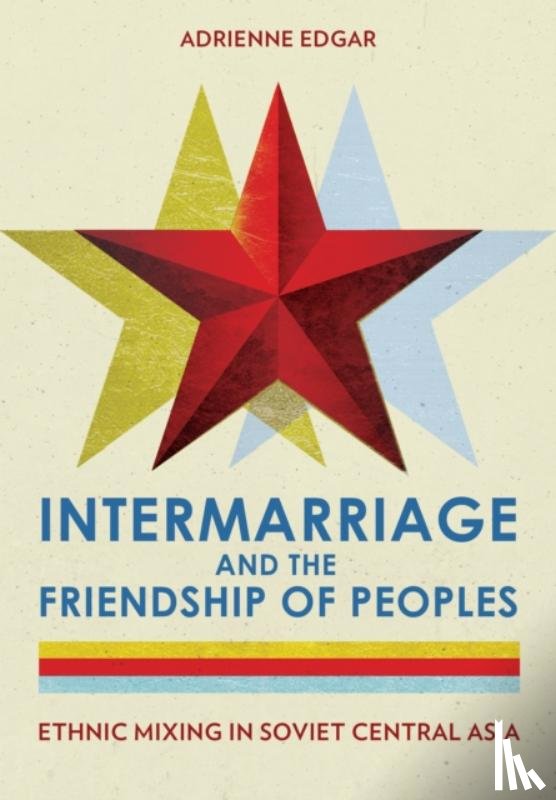 Edgar, Adrienne - Intermarriage and the Friendship of Peoples