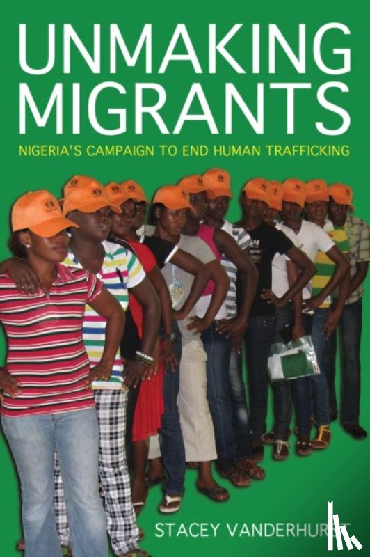 Vanderhurst, Stacey - Unmaking Migrants