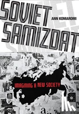 Komaromi, Ann - Soviet Samizdat