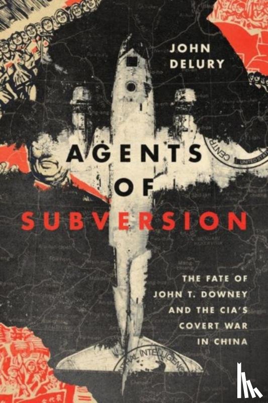 Delury, John P. - Agents of Subversion