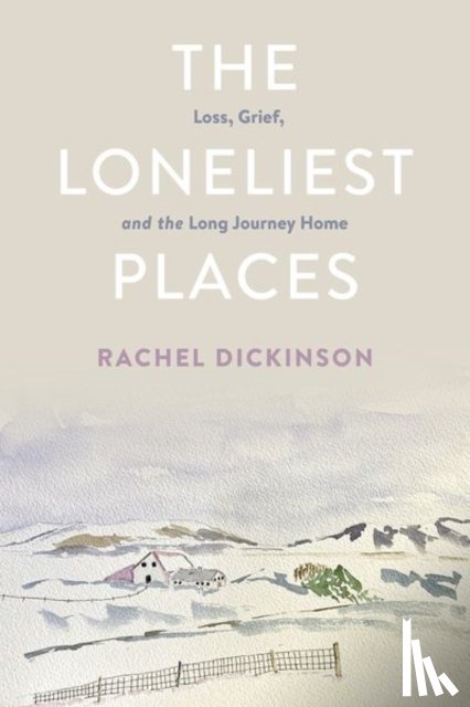 Dickinson, Rachel - The Loneliest Places