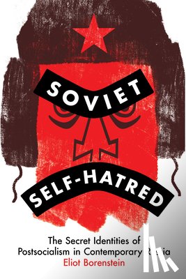 Borenstein, Eliot - Soviet Self-Hatred