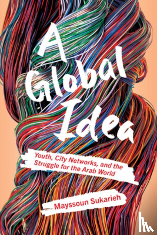 Sukarieh, Mayssoun - A Global Idea