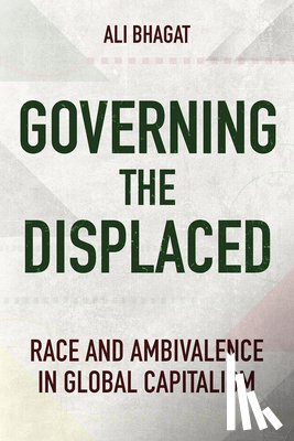 Bhagat, Ali - Governing the Displaced