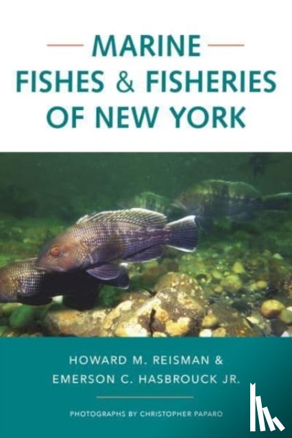 Reisman, Howard M., Hasbrouck Jr., Emerson C. - Marine Fishes and Fisheries of New York