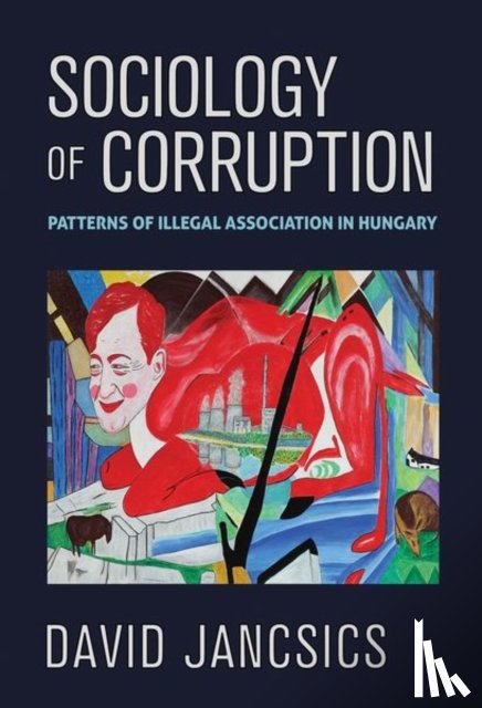 Jancsics, David - Sociology of Corruption