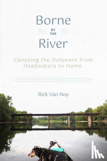 Van Noy, Rick - Borne by the River