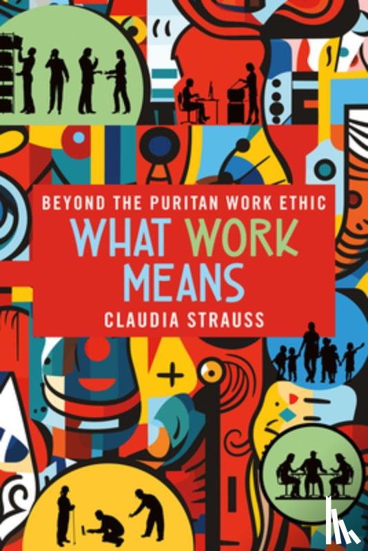 Strauss, Claudia - What Work Means