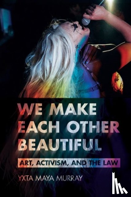 Murray, Yxta Maya - We Make Each Other Beautiful