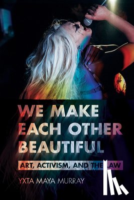 Murray, Yxta Maya - We Make Each Other Beautiful