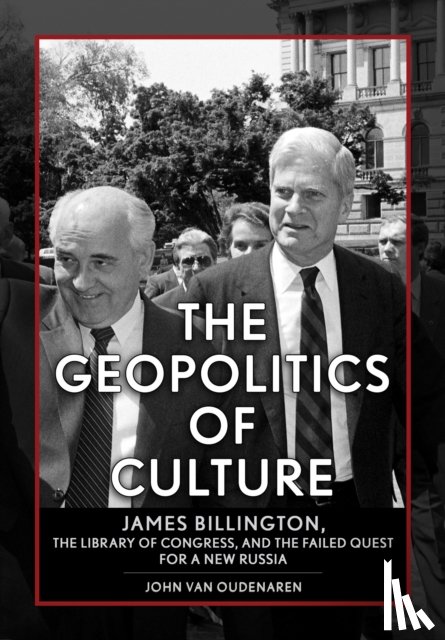Van Oudenaren, John - The Geopolitics of Culture