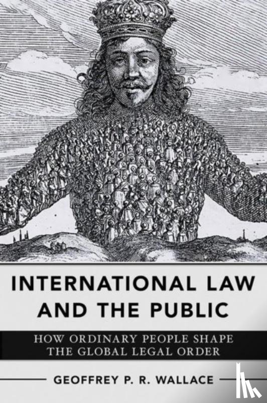 Wallace, Geoffrey P. R. - International Law and the Public