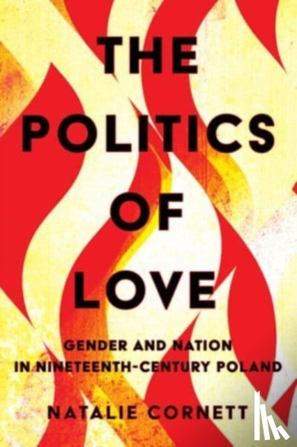 Cornett, Natalie - The Politics of Love