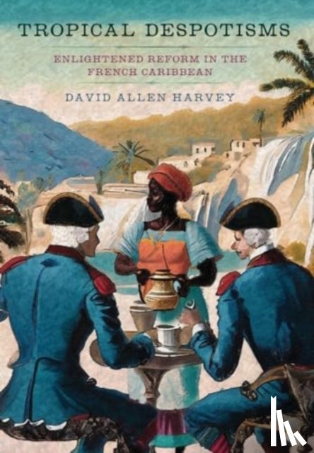 Harvey, David Allen - Tropical Despotisms